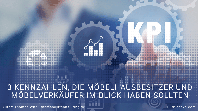 Drei  wichtige Kennzahlen für Möbelhausbesitzer und Möbelverkäufer